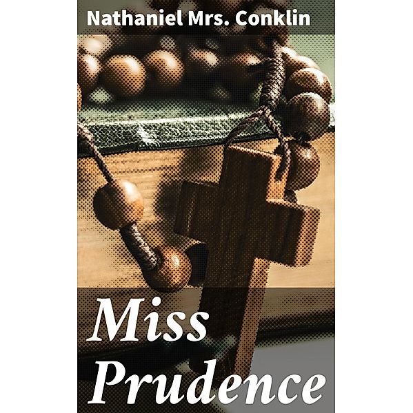 Miss Prudence, Nathaniel Conklin