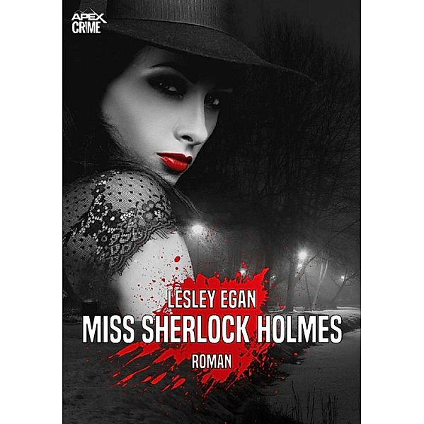 MISS SHERLOCK HOLMES, Lesley Egan