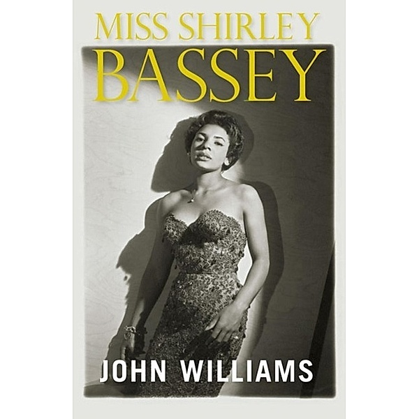 Miss Shirley Bassey, John L. Williams