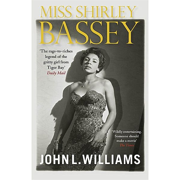 Miss Shirley Bassey, John L. Williams