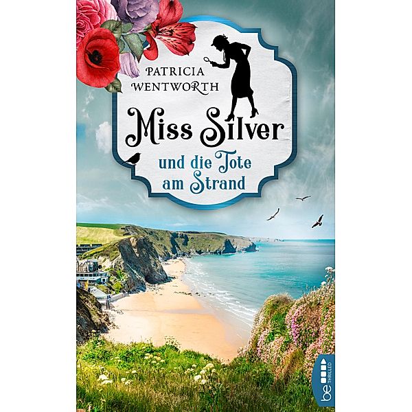 Miss Silver und die Tote am Strand / Miss Silver Bd.3, Patricia Wentworth