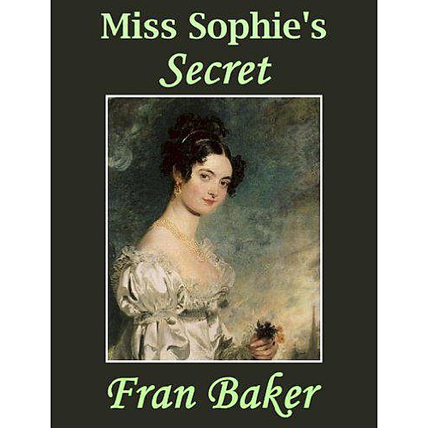 Miss Sophie's Secret, Fran Baker