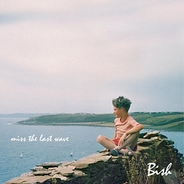 Miss The Last Wave (Vinyl), Bish