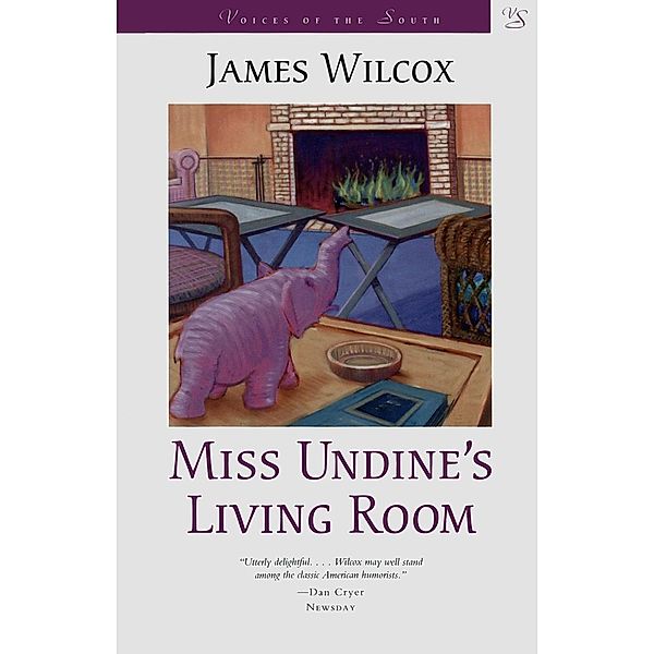 Miss Undine's Living Room / Voices of the South, James Wilcox