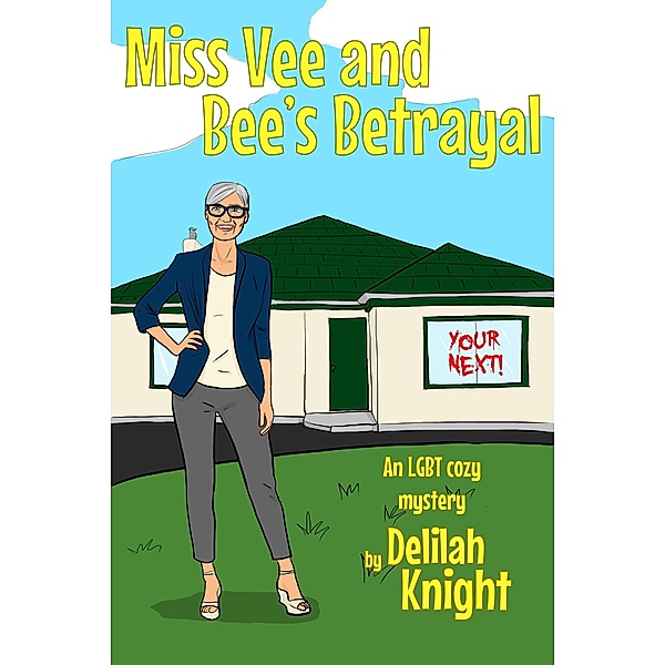 Miss Vee and Bee's Betrayal (Miss Vee Mysteries, #3) / Miss Vee Mysteries, Delilah Knight