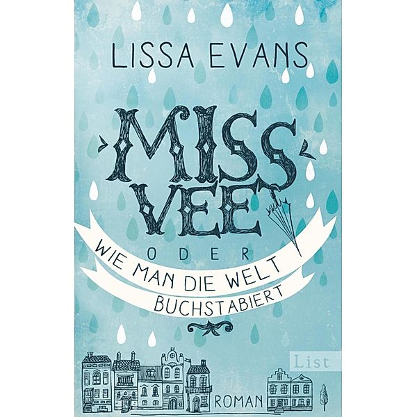 Miss Vee oder wie man die Welt buchstabiert / Ullstein eBooks, Lissa Evans