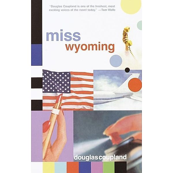Miss Wyoming / Vintage Contemporaries, Douglas Coupland