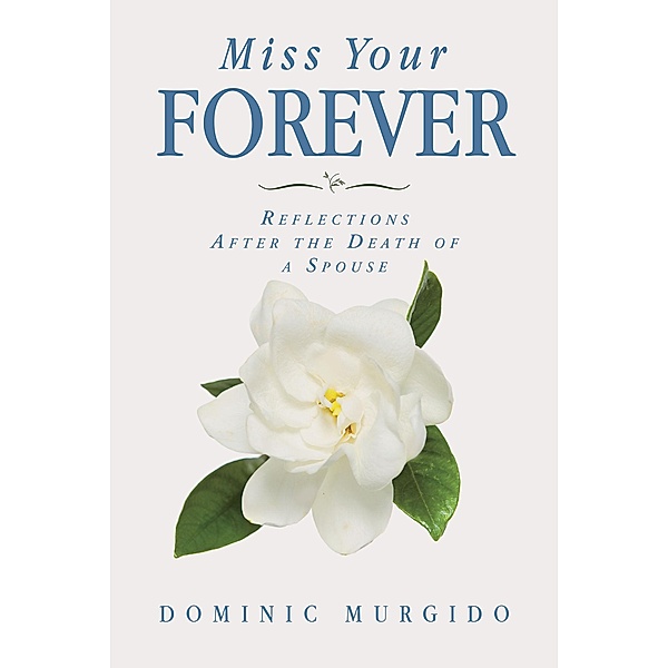 Miss Your Forever, Dominic Murgido