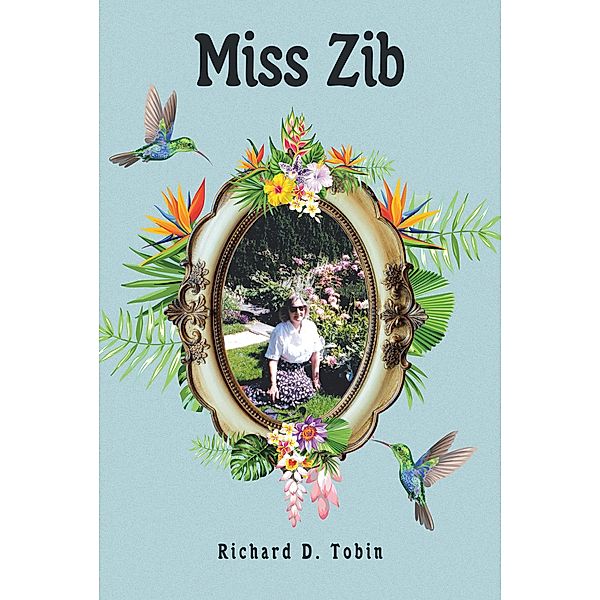 Miss Zib, Richard D. Tobin