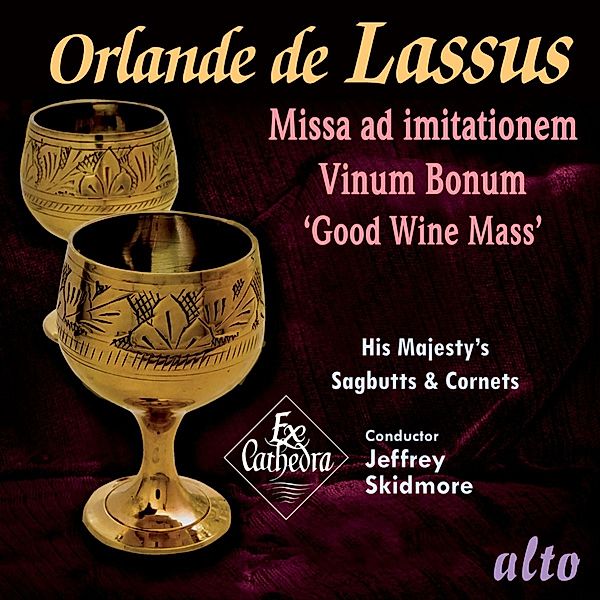 Missa Ad Imitationem Vinum Bonum, Skidmore, Ex Cathedra, His Majestys Sagbutts