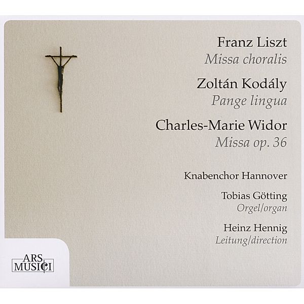 Missa Choralis, Liszt, Kodaly, Widor