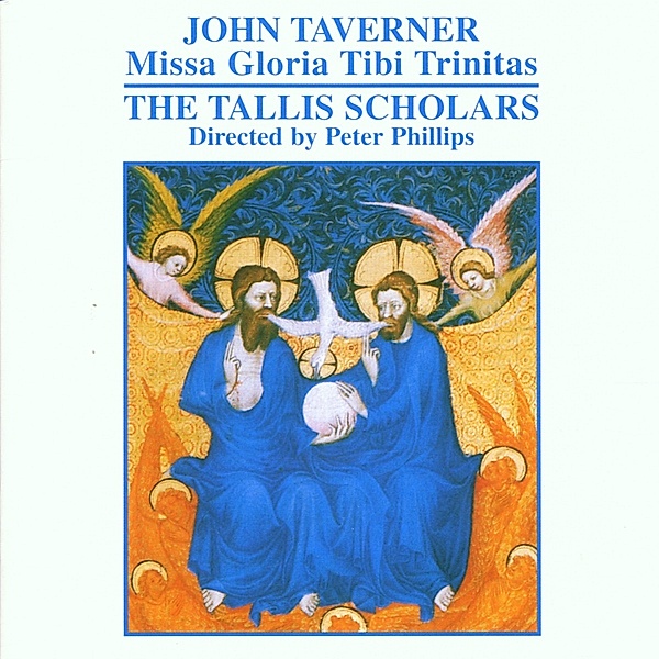 Missa Gloria Tibi Trinitatis/Western Wynd Messe, The Tallis Scholars, Peter Phillips