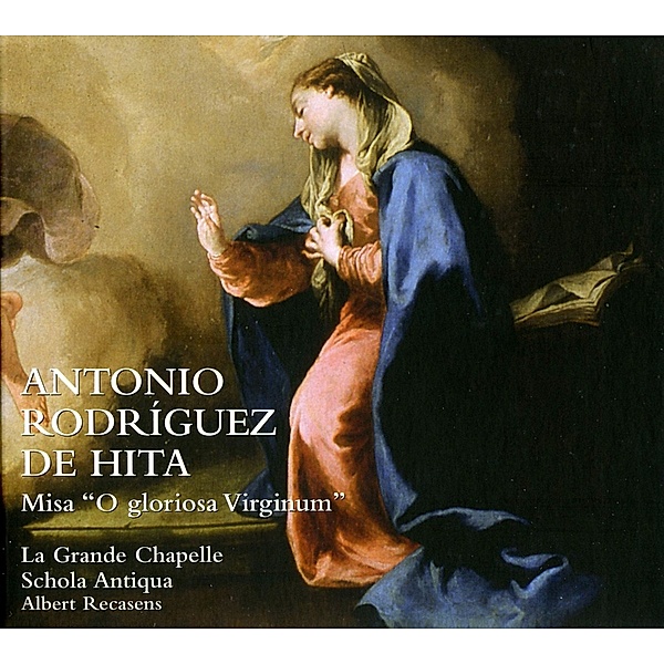 Missa O Gloriosa Virginum, Recasens, La Grande Chapelle, Schola Antiqua