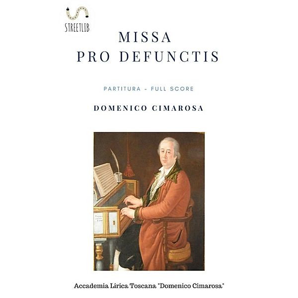 Missa pro defunctis (Partitura - Full Score), Domenico Cimarosa, Simone Perugini (a cura di)