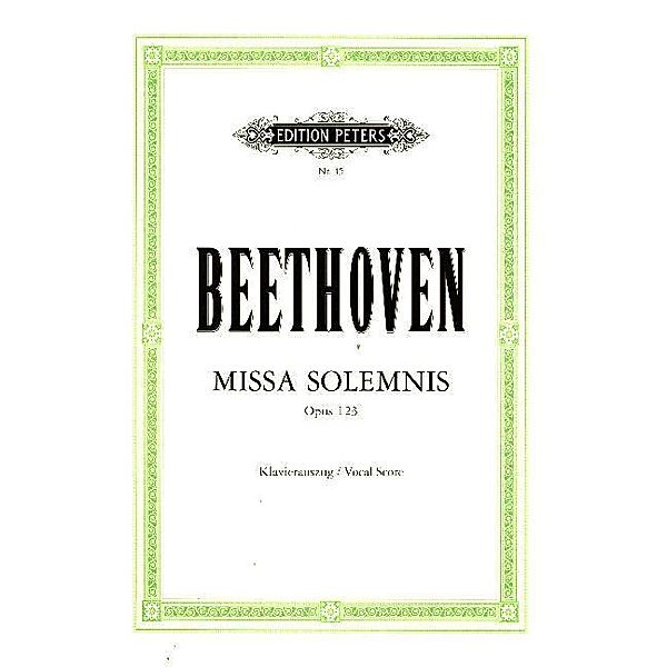 Missa solemnis für 4 Solostimmen, Chor und Orchester D-Dur op. 123, Klavierauszug, Ludwig van Beethoven