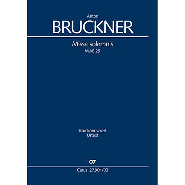 Missa solemnis (Klavierauszug), Anton Bruckner