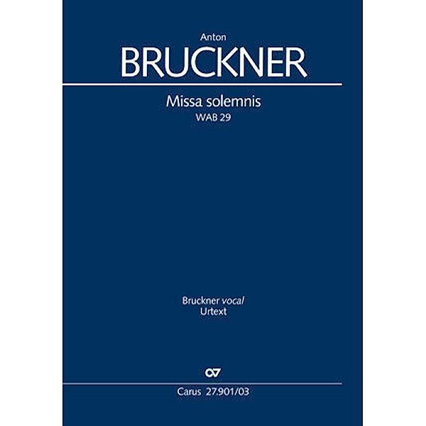 Missa solemnis (Klavierauszug), Anton Bruckner