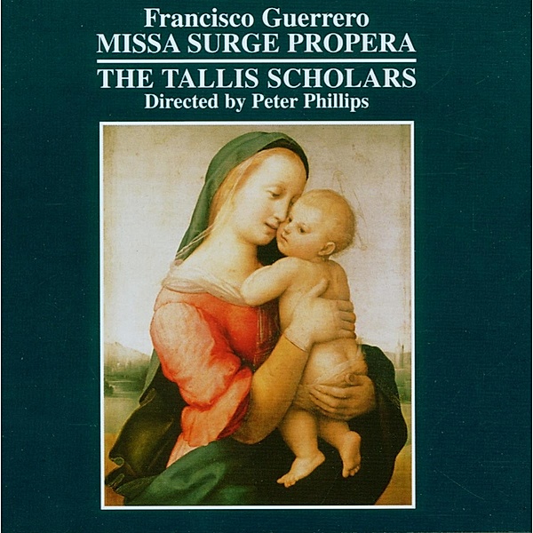 Missa Surge Propera/Motetten, The Tallis Scholars, Peter Phillips