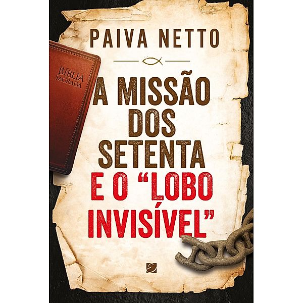 Missao Dos Setenta E O &quote;lobo Invisivel&quote; / BookBaby, Paiva Netto