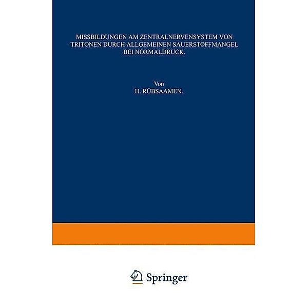 Missbildungen am Zentralnervensystem von Tritonen durch Allgemeinen Sauerstoffmangel bei Normaldruck, Heinz Rübsaamen