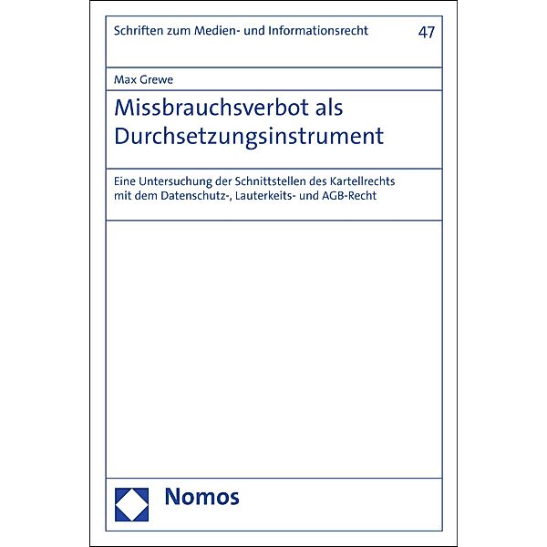 Missbrauchsverbot als Durchsetzungsinstrument / Schriften zum Medien- und Informationsrecht Bd.47, Max Grewe