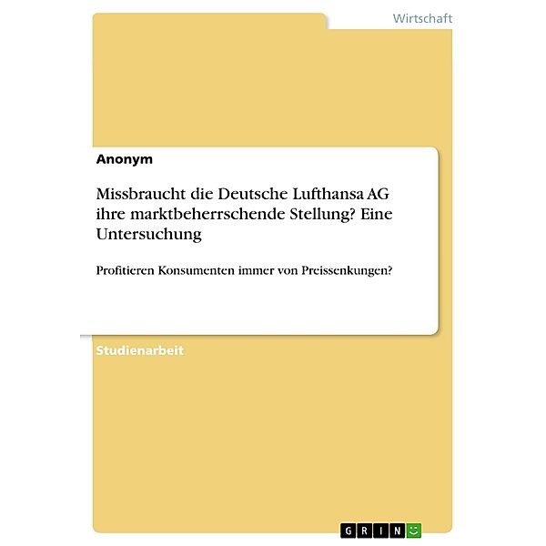 Missbraucht die Deutsche Lufthansa AG ihre marktbeherrschende Stellung? Eine Untersuchung, Nicolai Syska