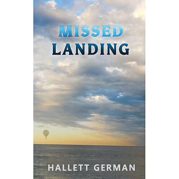 Missed Landing, Hallett German