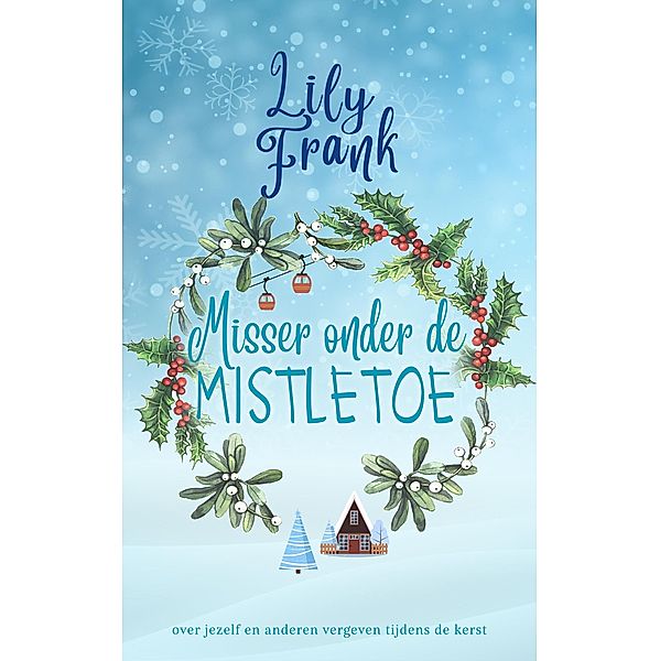 Misser onder de mistletoe, Lily Frank