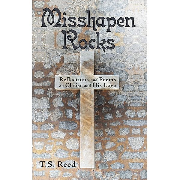 Misshapen Rocks, T. S. Reed