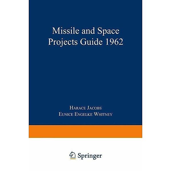 Missile and Space Projects Guide 1962, Horace Jacobs, Eunice Engelke Whitney