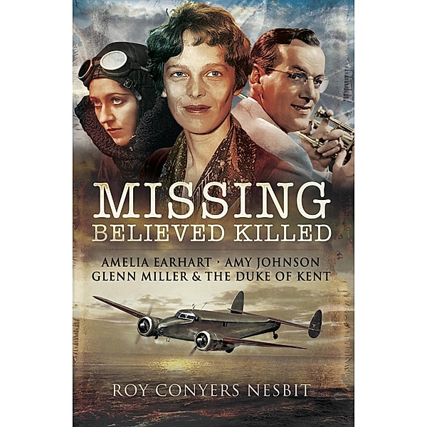 Missing: Believed Killed, Roy Conyers Nesbit