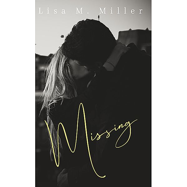 Missing (Billionaire Boss, #0.5) / Billionaire Boss, Lisa M. Miller