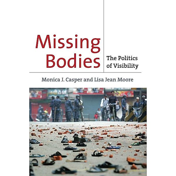 Missing Bodies / Biopolitics Bd.2, Monica Casper, Lisa Jean Moore