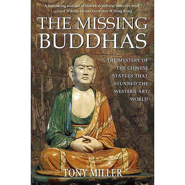 Missing Buddhas / Earnshaw Books, Tony Miller