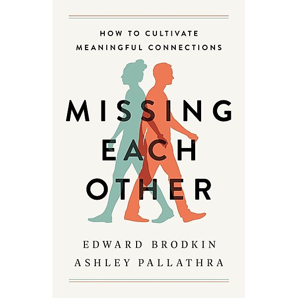 Missing Each Other, Edward Brodkin, Ashley Pallathra