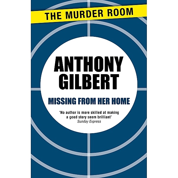 Missing From Her Home / Murder Room Bd.354, Anthony Gilbert