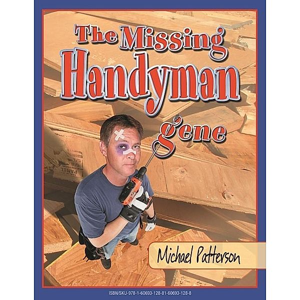 Missing Handyman Gene / SBPRA, Michael Patterson