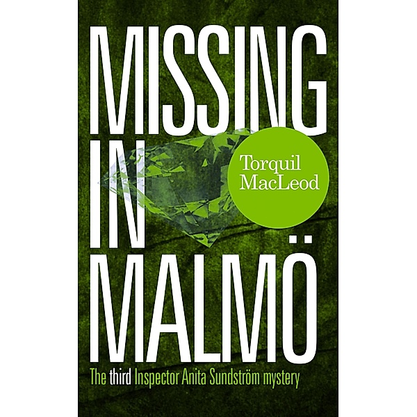 Missing in Malmoe / Torquil MacLeod Books, Torquil Macleod