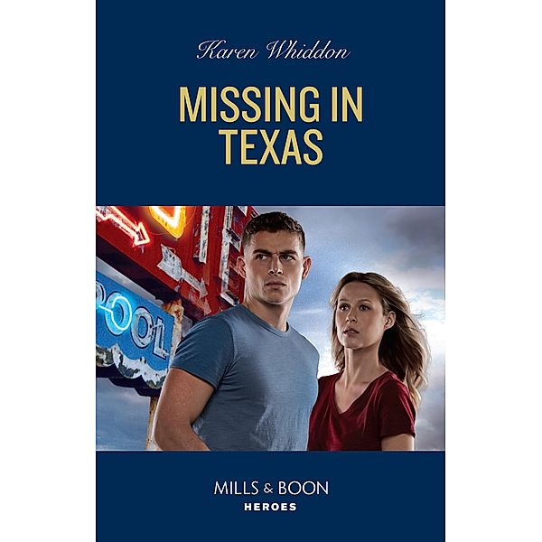 Missing In Texas (Mills & Boon Heroes), Karen Whiddon