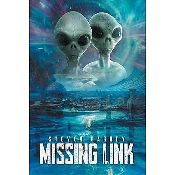 Missing Link / Westwood Books Publishing, Steven Dabney