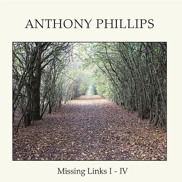 Missing Links I-Iv, Anthony Phillips