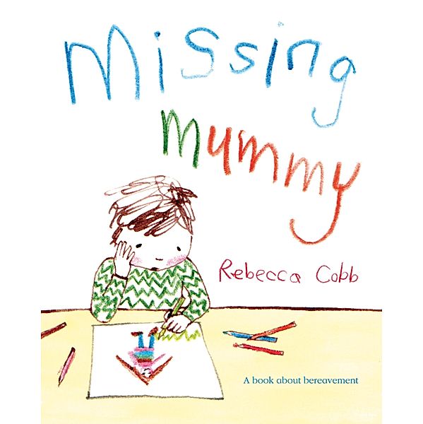 Missing Mummy, Rebecca Cobb