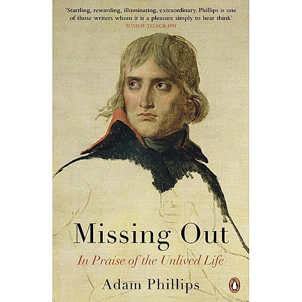 Missing Out, Adam Phillips