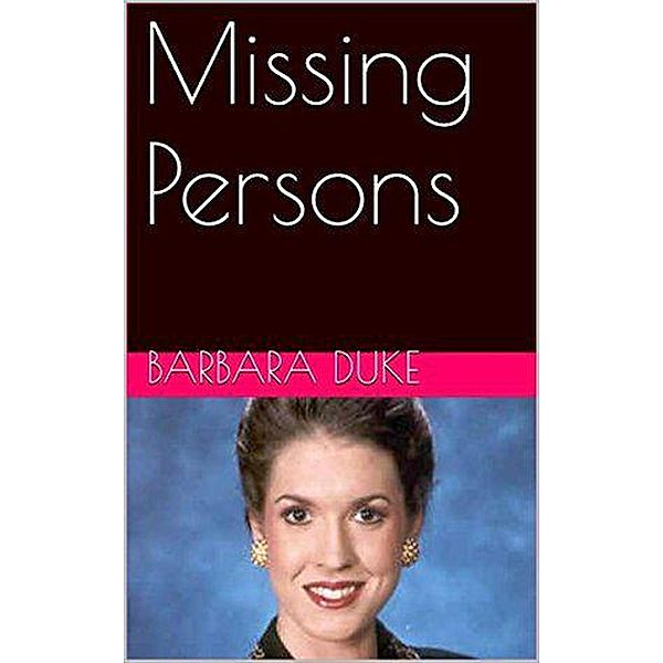 Missing Persons, Barbara Duke