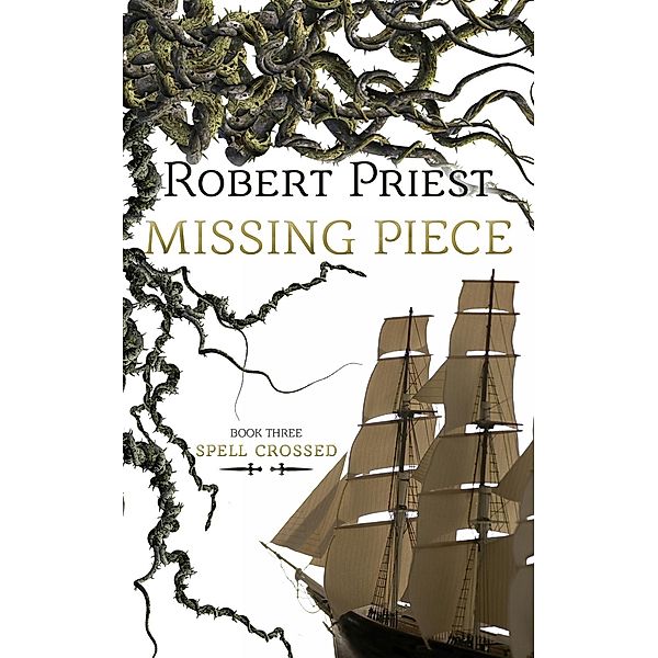Missing Piece / Spell Crossed Bd.3, Robert Priest