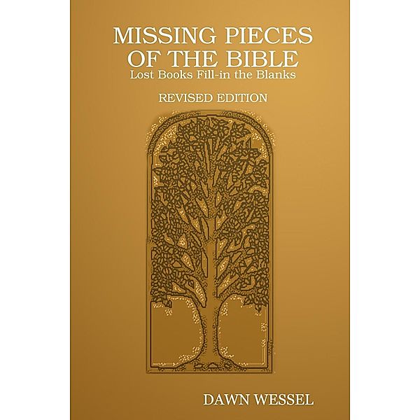 Missing Pieces of the Bible: Lost Books Fill-In The Blanks. Revised Edition, Dawn Wessel