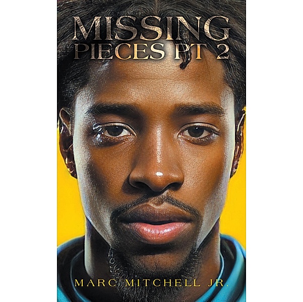 Missing Pieces Pt 2, Marc Mitchell Jr.