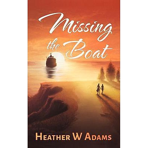 Missing the Boat, Heather Adams