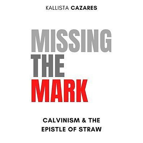 Missing the Mark, Kallista A. Cazares