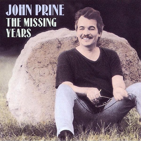 Missing Years, John Prine